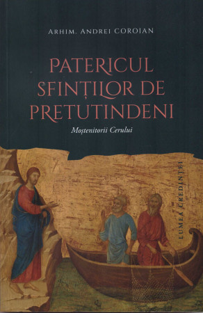 Patericul sfinților de pretutindeni - Moștenitorii cerului